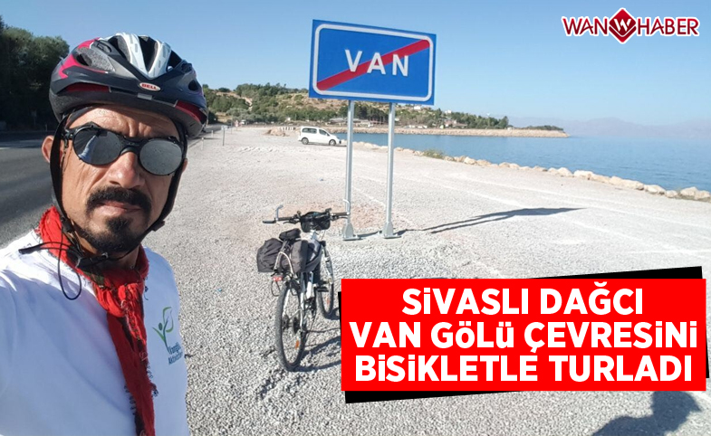 Sivaslı dağcı Van Gölü çevresini bisikletle turladı