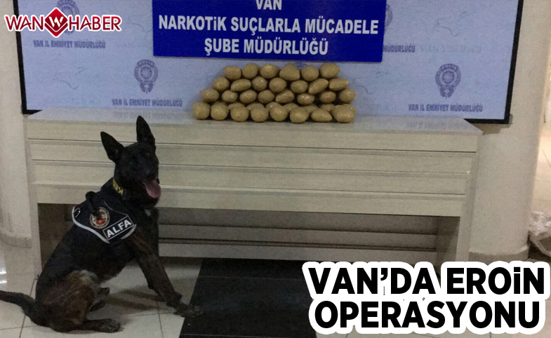 Van’da eroin operasyonu