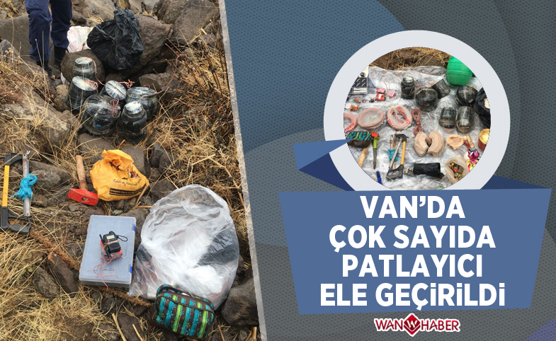 Van'da çok sayıda patlayıcı ele geçirildi