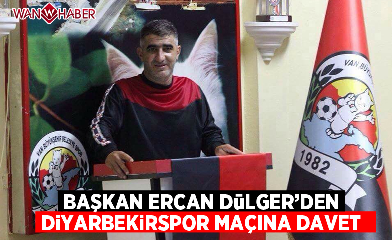 Başkan Dülger’den Diyarbekirspor maçına davet