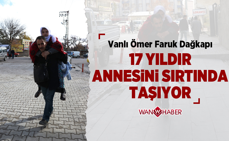 Vefalı evlat 17 yıldır annesini sırtında taşıyor