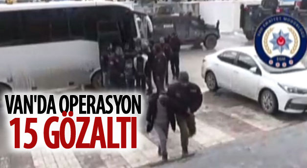 Van’da terör operasyonu: 15 gözaltı