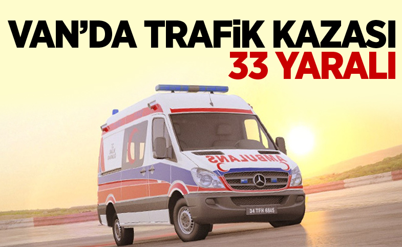 Van'da Feci Kaza:33 Yaralı!