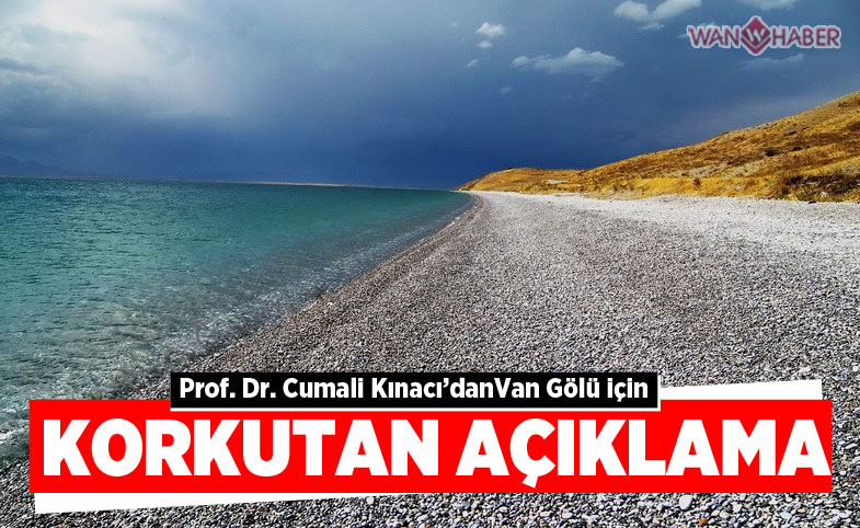 Van Gölü için korkutan açıklama