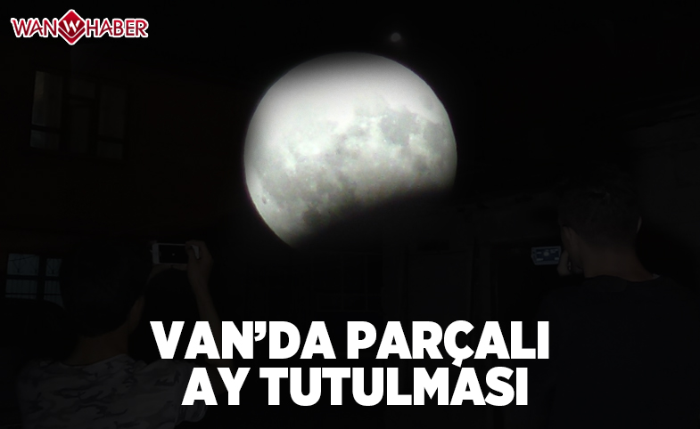 Van’da parçalı ay tutulması