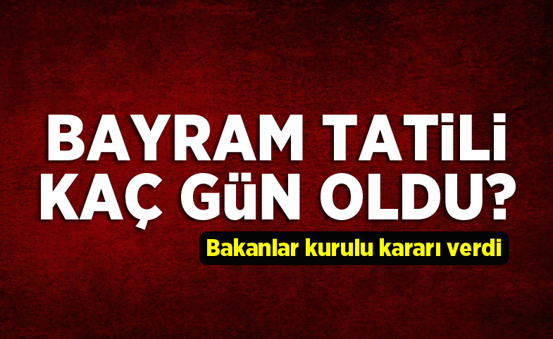 Bayram Tatili Kaç Gün Oldu? Emeklilere Müjde!