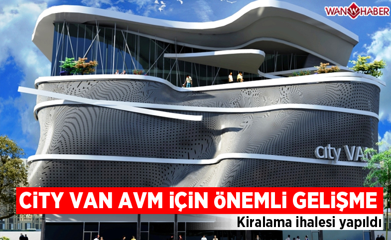 City Van AVM için önemli gelişme, kiralama ihalesi yapıldı