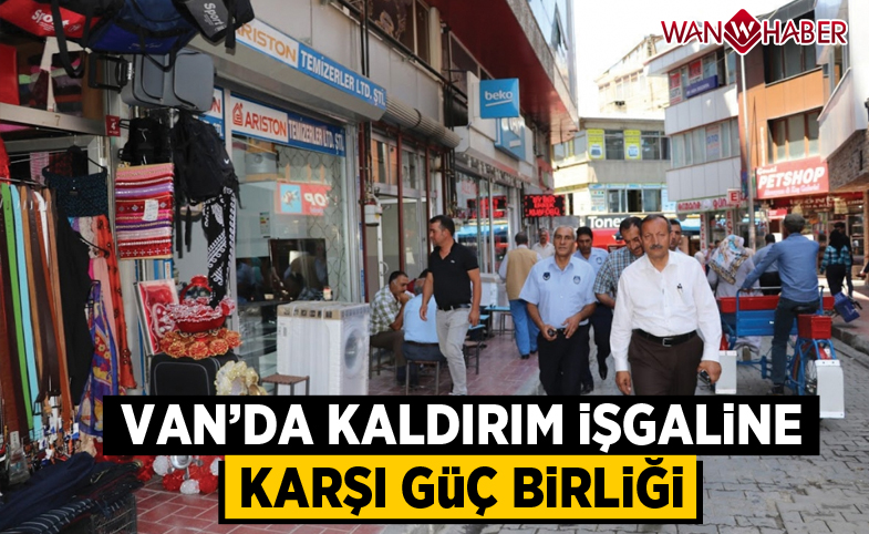  Van’da kaldırım işgaline karşı güç birliği 