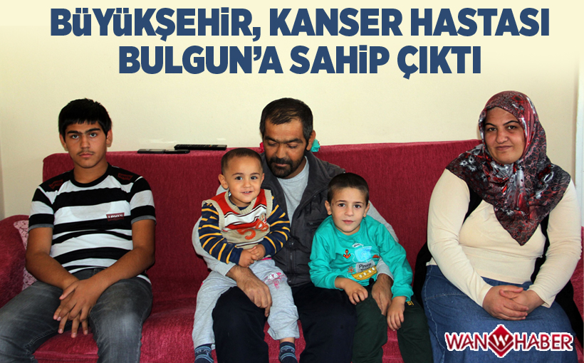 Büyükşehir, kanser hastası Bulgun’a sahip çıktı