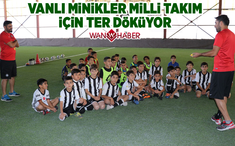 Vanlı minikler milli takım için ter döküyor 