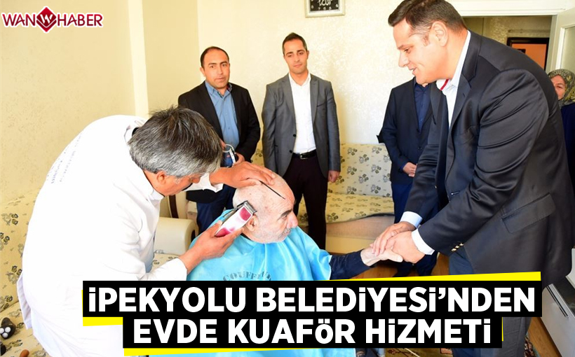 İpekyolu Belediyesi'nden evde kuaför hizmeti 