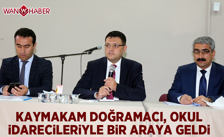 Kaymakam ve Belediye Başkan Vekili Doğramacı, okul idarecileriyle bir araya geldi