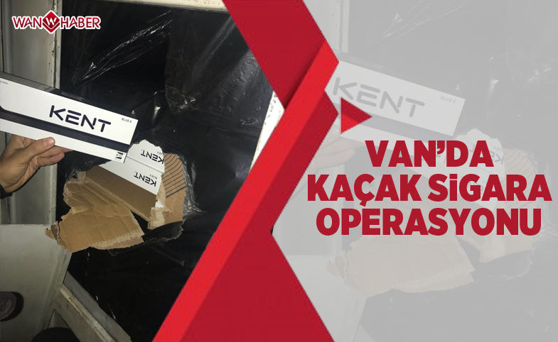 Van’da kaçak sigara operasyonu