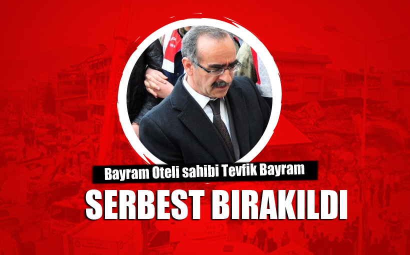 Tevfik Bayram serbest bırakıldı