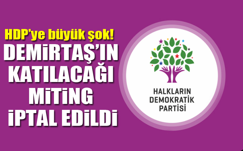HDP'nin mitingi iptal edildi