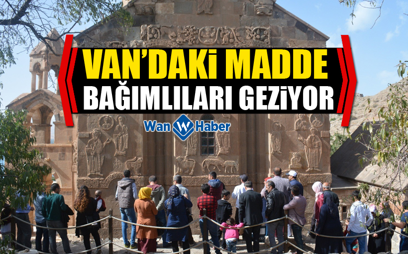 Van’daki madde bağımlıları için gezi