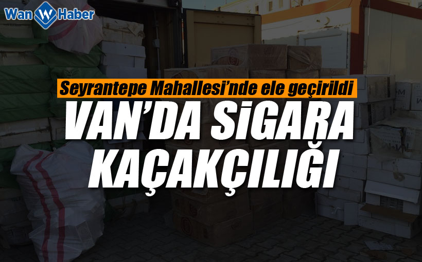 Van’da sigara kaçakçılığı