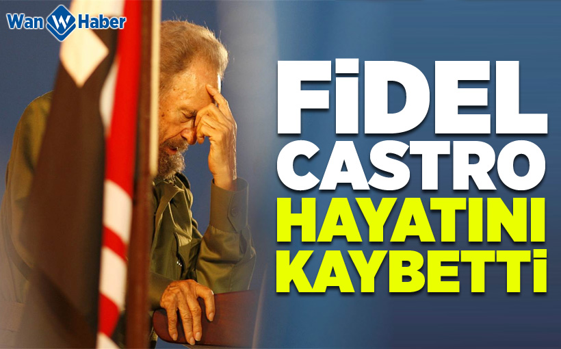 Küba Devrimi'nin lideri Fidel Castro hayatını kaybetti.