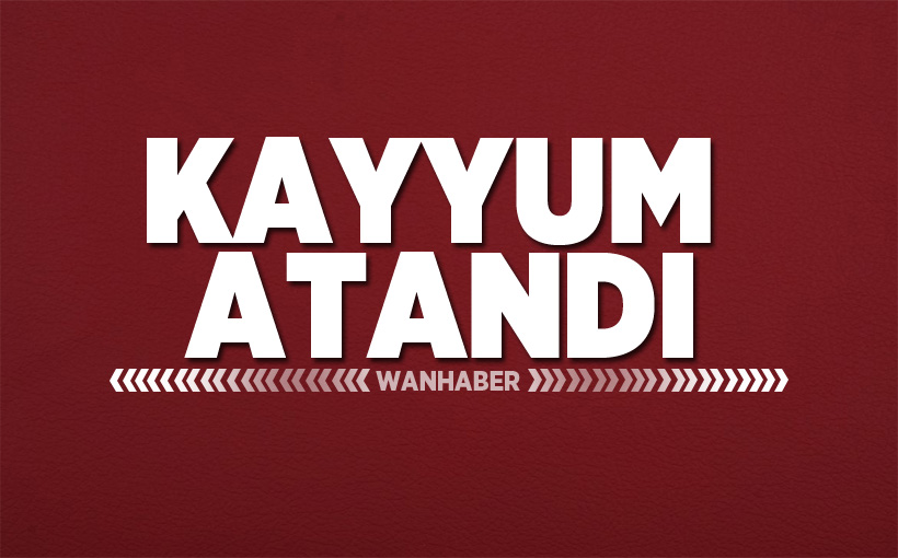 Kayyum Atandı