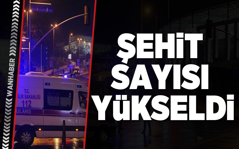 Şehit sayısı yükseldi