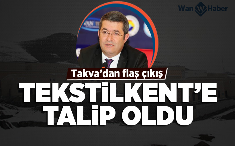 Van TSO Tekstilkent’e talip…