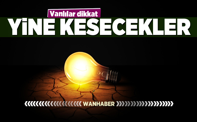 Van'da Elektrikler Kesilecek