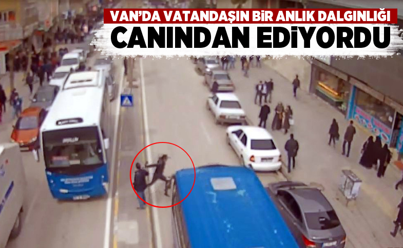 Van'da vatandaşın bir anlık dalgınlığı canından ediyordu