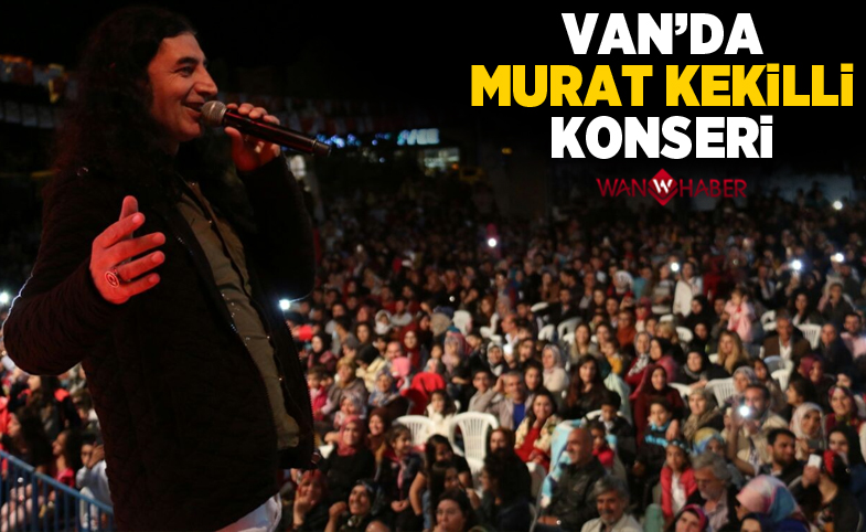 Van’da Murat Kekilli konseri