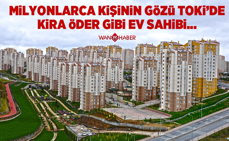 Milyonlarca kişinin gözü TOKİ'de, kira öder gibi ev sahibi...