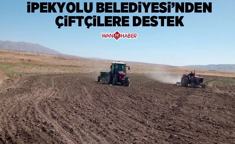  İpekyolu Belediyesi'nden çiftçilere destek