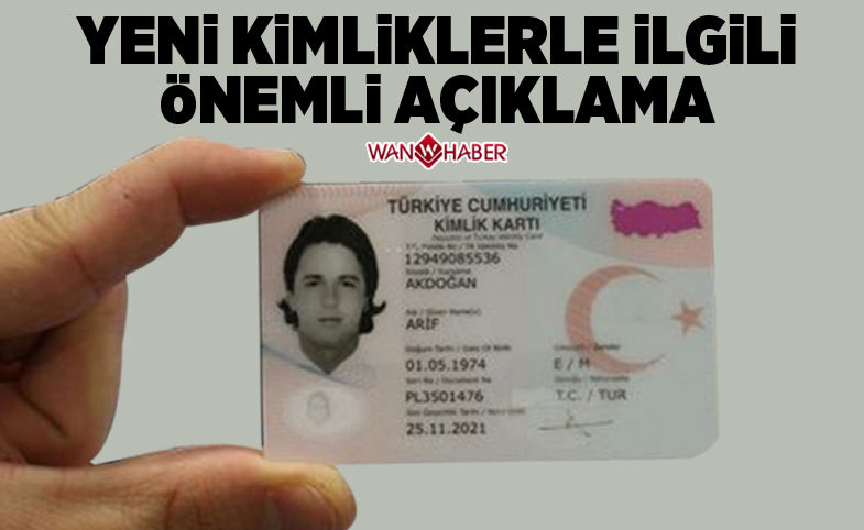 Yeni kimliklerle ilgili önemli açıklama