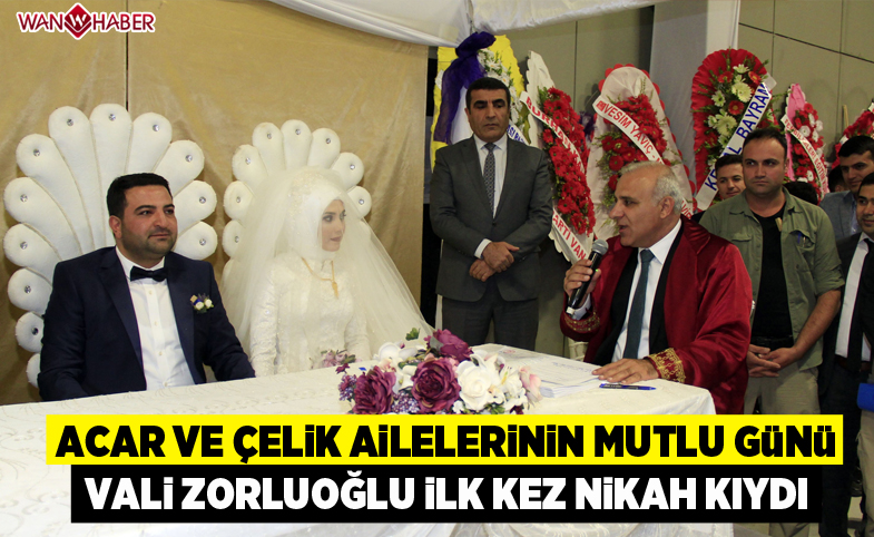 Vali Zorluoğlu ilk kez nikah kıydı