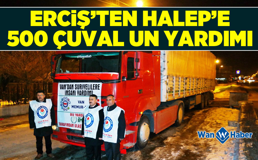 Erciş’ten Halep’e 500 Çuval Un Yardımı