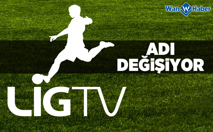 Lig TV'nin adı değişiyor