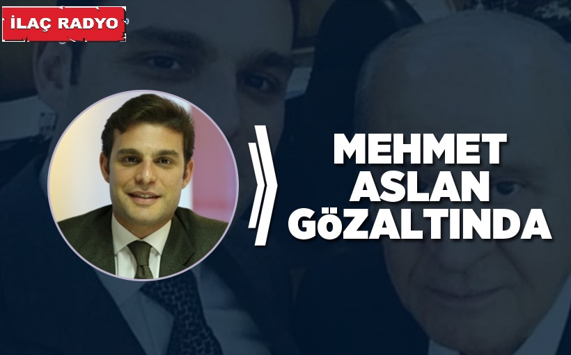 Mehmet Aslan Gözaltında