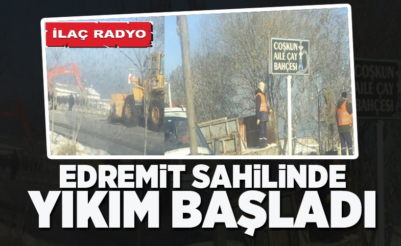 Edremit Sahilinde Yıkım Başladı