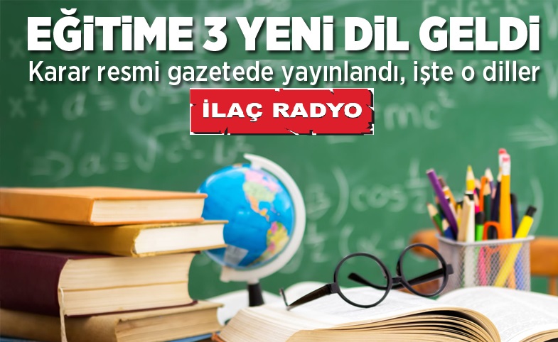 EĞİTİME 3 YENİ DİL GELDİ