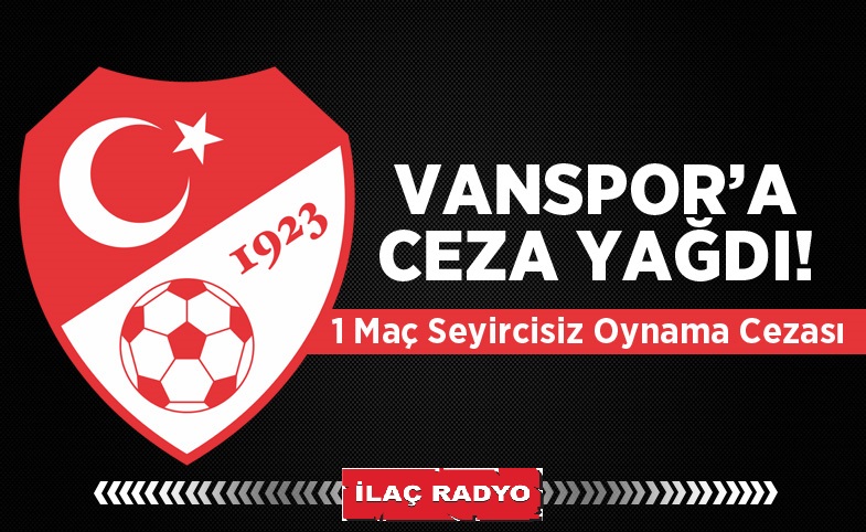 Van Büyükşehir Belediyespor'a Ceza Yağdı!