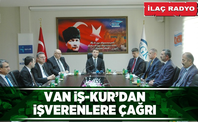 Van İş-Kur'dan işverenlere çağrı 