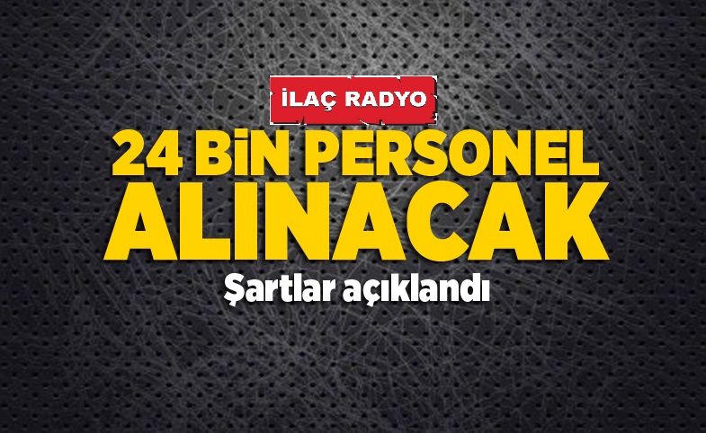 Milli Savunma Bakanlığı 24 Bin Personel Alacak