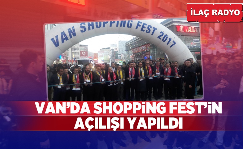 Van'da Shopping Fest'in açılışı yapıldı