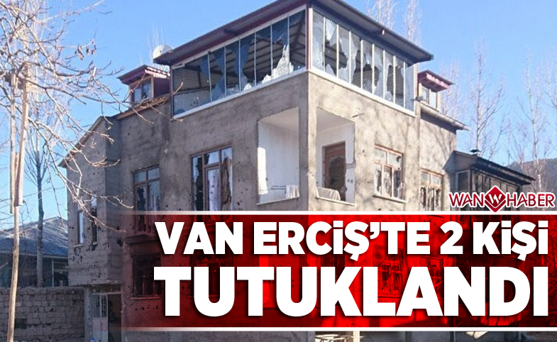 Van Erçiş'te 2 Kişi Tutuklandı