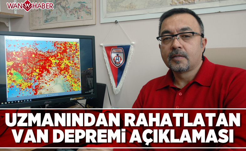 Uzmanından rahatlatan Van depremi açıklaması