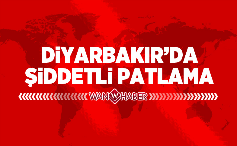 Diyarbakır'da şiddetli patlama