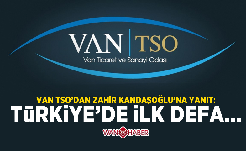 Van TSO'dan Zahir Kandaşoğlu'na Yanıt