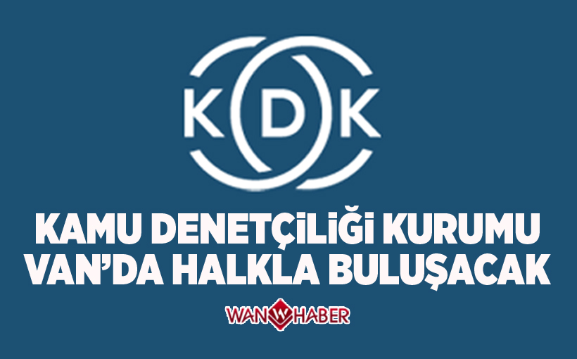  Kamu Denetçiliği Kurumu Van’da halkla buluşacak