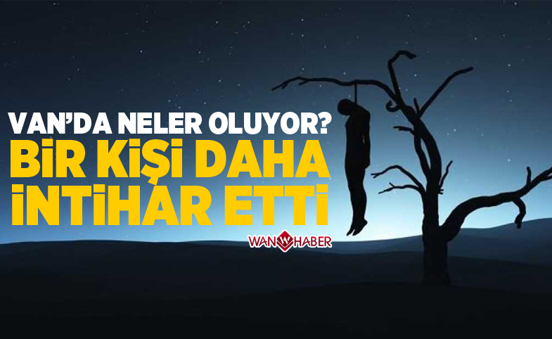 VAN ERCİŞ’TE İNTİHAR