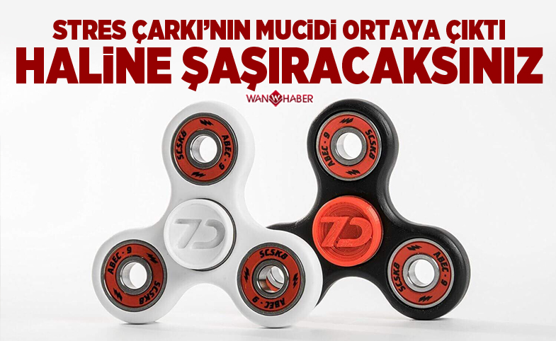 Stres çarkının mucidi ortaya çıktı, haline şaşıracaksınız