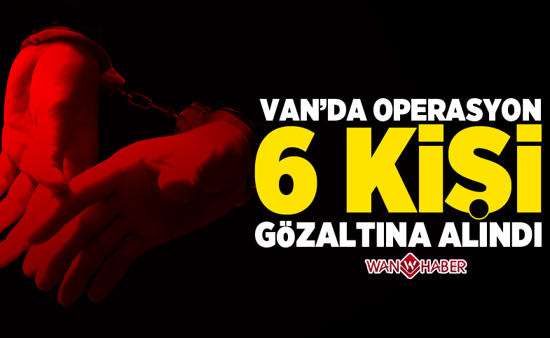 VAN'DA NARKOTİK OPERASYONU