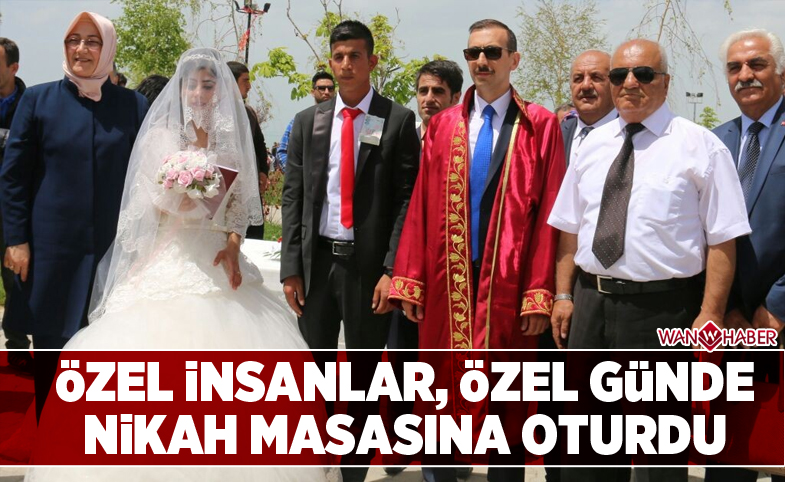 Özel insanlar özel günde nikah masasına oturdu